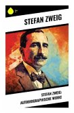 Stefan Zweig: Autobiographische Werke