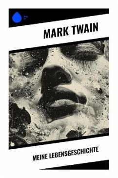 Meine Lebensgeschichte - Twain, Mark