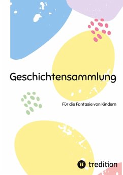 Geschichtensammlung - Meixner, Katja