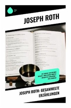 Joseph Roth: Gesammelte Erzählungen - Roth, Joseph