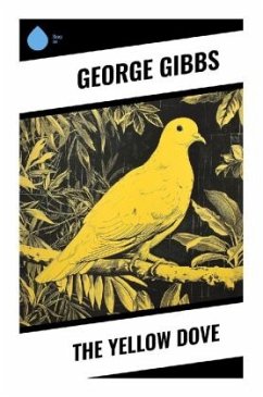 The Yellow Dove - Gibbs, George