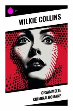 Gesammelte Kriminalromane - Collins, Wilkie