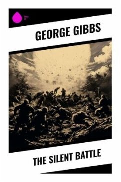 The Silent Battle - Gibbs, George