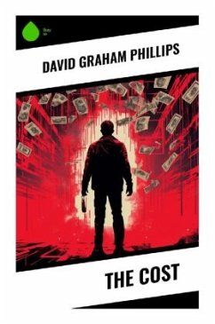 The Cost - Phillips, David Graham