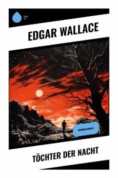 Töchter der Nacht - Wallace, Edgar