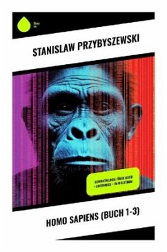 Homo sapiens (Buch 1-3) - Przybyszewski, Stanislaw
