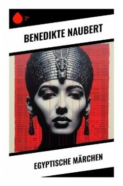 Egyptische Märchen - Naubert, Benedikte