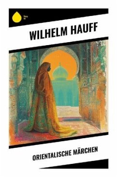 Orientalische Märchen - Hauff, Wilhelm