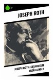 Joseph Roth: Gesammelte Erzählungen
