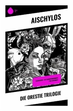 Die Orestie Trilogie - Aischylos