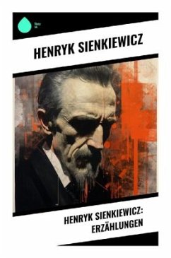 Henryk Sienkiewicz: Erzählungen - Sienkiewicz, Henryk