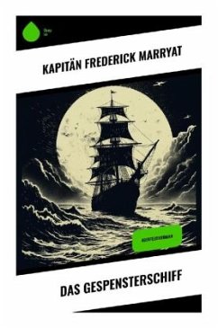 Das Gespensterschiff - Kapitän Marryat, Frederick