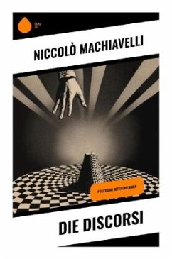 Die Discorsi - Machiavelli, Niccolò