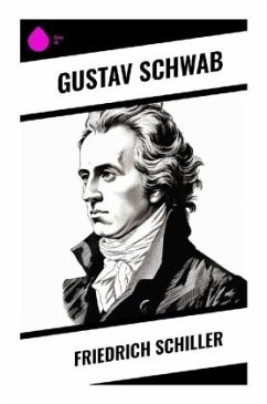 Friedrich Schiller - Schwab, Gustav