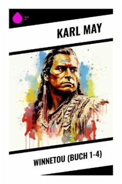 Winnetou (Buch 1-4) - May, Karl