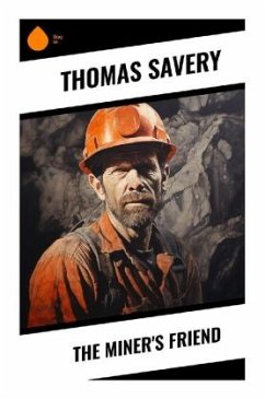 The Miner's Friend - Savery, Thomas