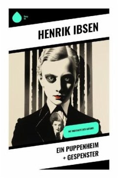 Ein Puppenheim + Gespenster - Ibsen, Henrik