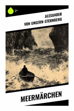 Meermärchen - Ungern-Sternberg, Alexander von