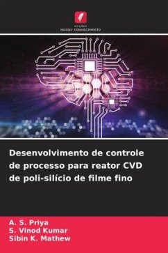 Desenvolvimento de controle de processo para reator CVD de poli-silício de filme fino - Priya, A. S.;Kumar, S. Vinod;K. Mathew, Sibin