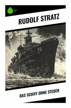 Das Schiff ohne Steuer - Stratz, Rudolf