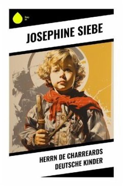 Herrn de Charreards deutsche Kinder - Siebe, Josephine