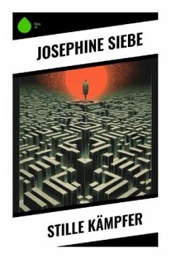 Stille Kämpfer - Siebe, Josephine