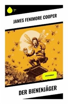 Der Bienenjäger - Cooper, James Fenimore