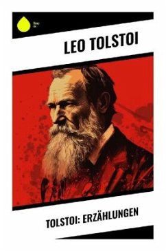 Tolstoi: Erzählungen - Tolstoi, Leo N.