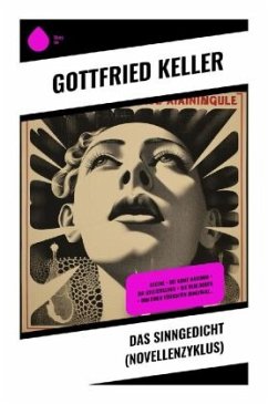 Das Sinngedicht (Novellenzyklus) - Keller, Gottfried