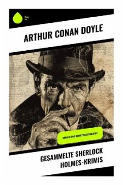 Gesammelte Sherlock Holmes-Krimis - Doyle, Arthur Conan