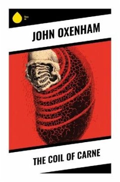 The Coil of Carne - Oxenham, John