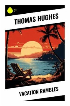 Vacation Rambles - Hughes, Thomas