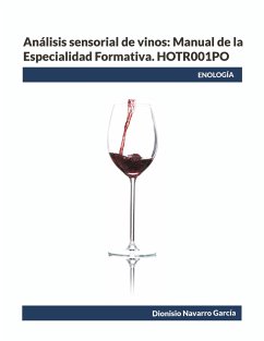 Análisis sensorial de vinos: Manual de la Especialidad Formativa. HOTR001PO