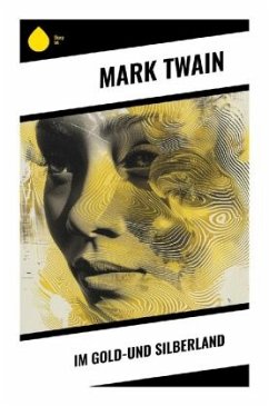 Im Gold-und Silberland - Twain, Mark