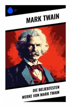 Die beliebtesten Werke von Mark Twain - Twain, Mark