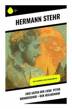 Zwei Seiten der Liebe: Peter Brindeisener + Der Heiligenhof - Stehr, Hermann