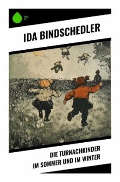 Die Turnachkinder im Sommer und im Winter - Bindschedler, Ida