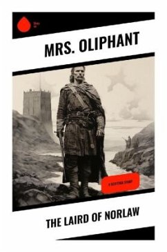 The Laird of Norlaw - Oliphant, Mrs.