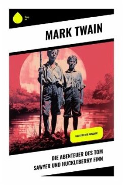 Die Abenteuer des Tom Sawyer und Huckleberry Finn - Twain, Mark