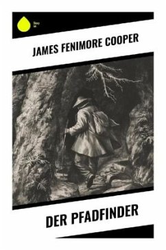 Der Pfadfinder - Cooper, James Fenimore