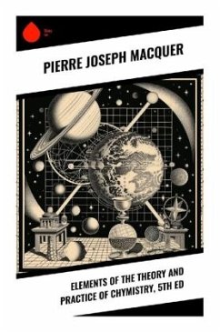 Elements of the Theory and Practice of Chymistry, 5th ed - Macquer, Pierre Joseph