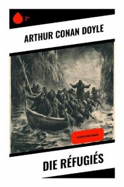 Die Réfugiés - Doyle, Arthur Conan