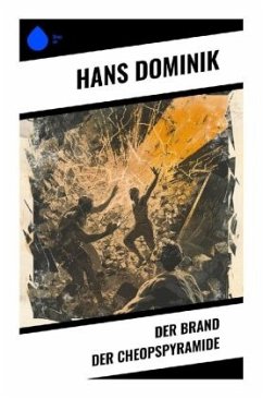 Der Brand der Cheopspyramide - Dominik, Hans