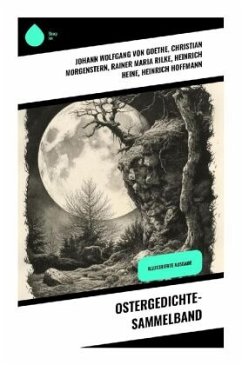 Ostergedichte-Sammelband - Goethe, Johann Wolfgang von;Morgenstern, Christian;Rilke, Rainer Maria