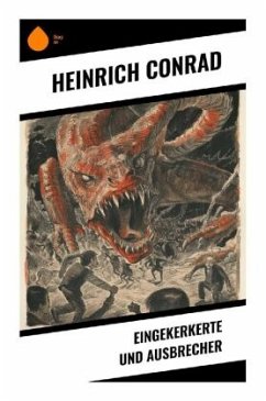 Eingekerkerte und Ausbrecher - Conrad, Heinrich