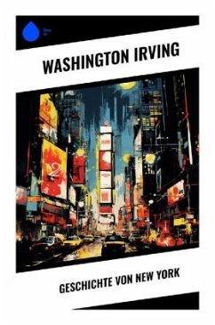 Geschichte von New York - Irving, Washington