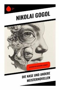 Die Nase und andere Meisternovellen - Gogol, Nikolai