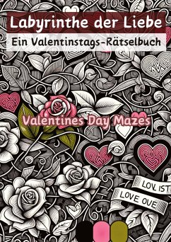 Labyrinthe der Liebe - Ein Valentinstags-Rätselbuch - Hagen, Christian