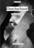 Durchschaut!