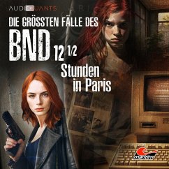 Die größten Fälle des BND, Folge 12: 12 1/2 Stunden in Paris (MP3-Download) - Lehmann, Christoph; Barthelmeus, Thomas